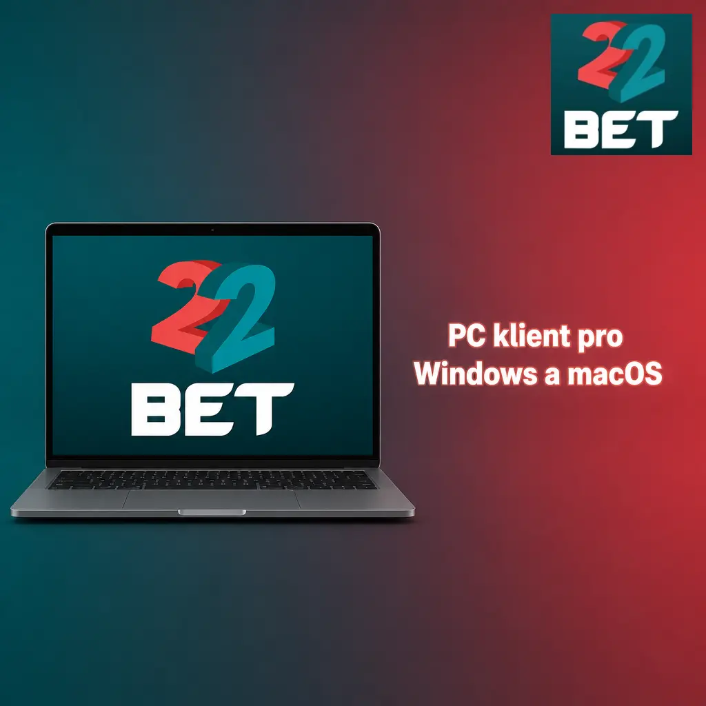 22Bet PC klient pro Windows a macOS – sázení přes webový prohlížeč bez stahování aplikace