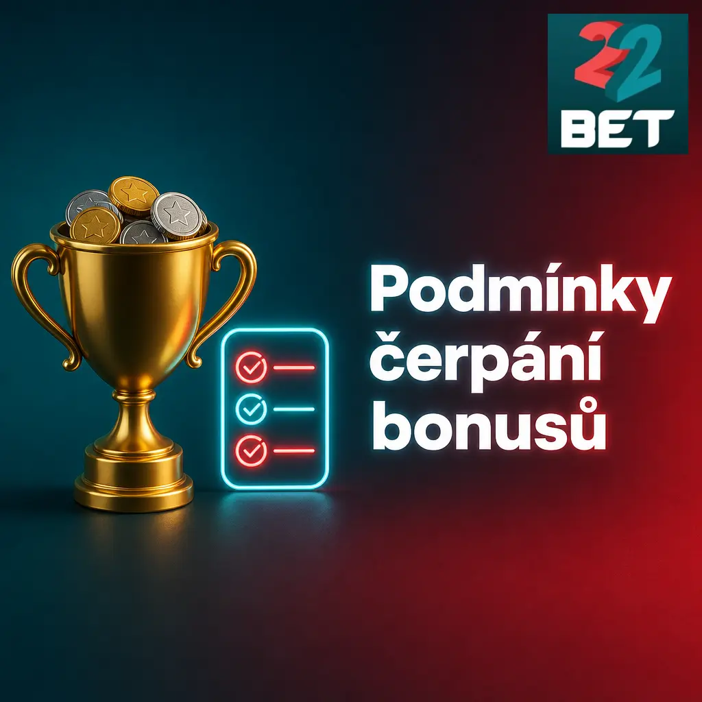 Podmínky čerpání bonusů 22Bet: pravidla prosázení, věkový limit a omezení výher pro hráče v ČR.