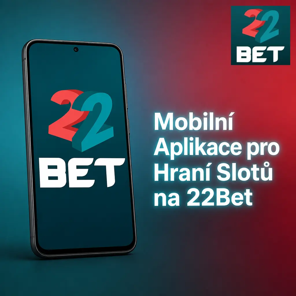 Mobilní aplikace 22Bet pro hraní slotů na Android a iOS s přehledným rozhraním casina