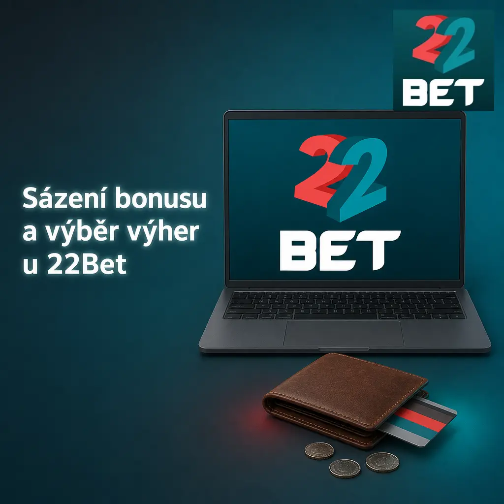 Pravidla sázení a výběru bonusu 22Bet – sázecí požadavky, limity a podmínky pro výplatu výher